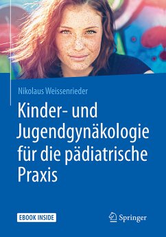 Kinder- und Jugendgynäkologie für die pädiatrische Praxis (eBook, PDF) - Weissenrieder, Nikolaus