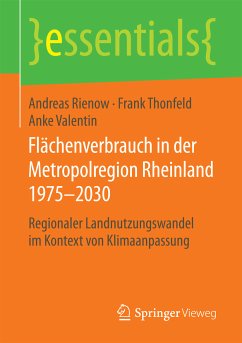 Flächenverbrauch in der Metropolregion Rheinland 1975–2030 (eBook, PDF) - Rienow, Andreas; Thonfeld, Frank; Valentin, Anke