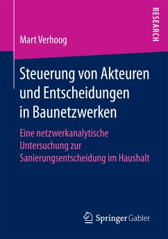 Steuerung von Akteuren und Entscheidungen in Baunetzwerken (eBook, PDF) - Verhoog, Mart