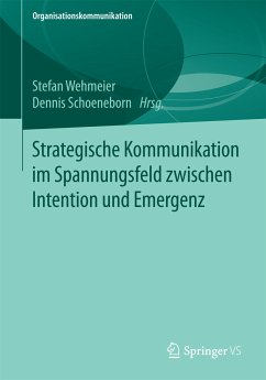 Strategische Kommunikation im Spannungsfeld zwischen Intention und Emergenz (eBook, PDF)