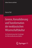 Genese, Konsolidierung und Transformation der neoklassischen Wissenschaftskultur (eBook, PDF)