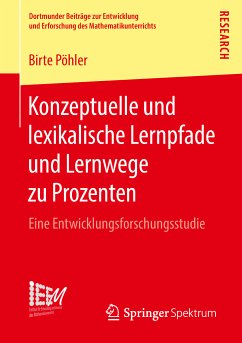 Konzeptuelle und lexikalische Lernpfade und Lernwege zu Prozenten (eBook, PDF) - Pöhler, Birte