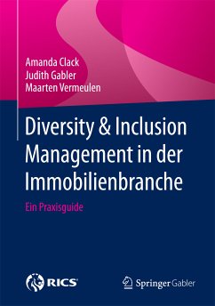 Diversity & Inclusion Management in der Immobilienbranche (eBook, PDF) - Clack, Amanda; Gabler, Judith; Vermeulen, Maarten