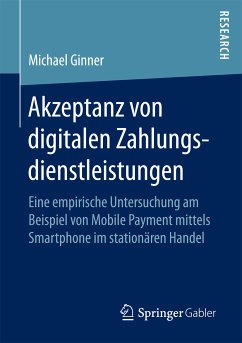 Akzeptanz von digitalen Zahlungsdienstleistungen (eBook, PDF) - Ginner, Michael