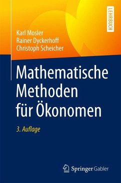 Mathematische Methoden für Ökonomen (eBook, PDF) - Mosler, Karl; Dyckerhoff, Rainer; Scheicher, Christoph