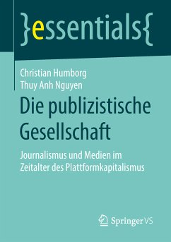 Die publizistische Gesellschaft (eBook, PDF) - Humborg, Christian; Nguyen, Thuy Anh