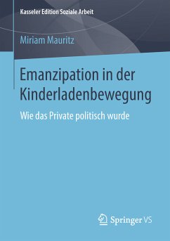 Emanzipation in der Kinderladenbewegung (eBook, PDF) - Mauritz, Miriam