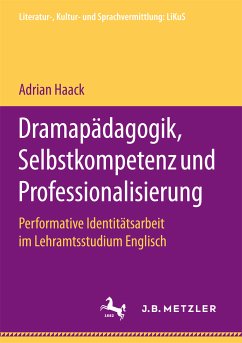 Dramapädagogik, Selbstkompetenz und Professionalisierung (eBook, PDF) - Haack, Adrian