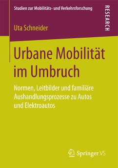 Urbane Mobilität im Umbruch (eBook, PDF) - Schneider, Uta