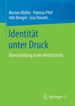Identität unter Druck (eBook, PDF) - Müller, Marion; Pfeil, Patricia; Dengel, Udo; Donath, Lisa