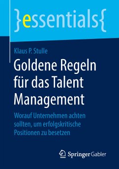 Goldene Regeln für das Talent Management (eBook, PDF) - Stulle, Klaus P.