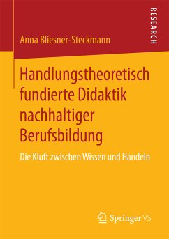 Handlungstheoretisch fundierte Didaktik nachhaltiger Berufsbildung (eBook, PDF) - Bliesner-Steckmann, Anna