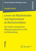 Lernen von Mitarbeitenden und Organisationen als Wechselverhältnis (eBook, PDF)