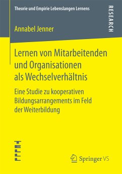 Lernen von Mitarbeitenden und Organisationen als Wechselverhältnis (eBook, PDF) - Jenner, Annabel