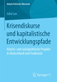 Krisendiskurse und kapitalistische Entwicklungspfade (eBook, PDF)