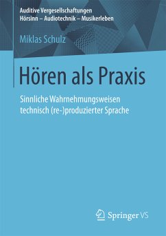 Hören als Praxis (eBook, PDF) - Schulz, Miklas