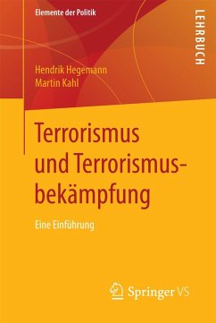 Terrorismus und Terrorismusbekämpfung (eBook, PDF) - Hegemann, Hendrik; Kahl, Martin