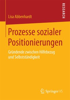 Prozesse sozialer Positionierungen (eBook, PDF) - Abbenhardt, Lisa