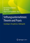 Stiftungsunternehmen: Theorie und Praxis (eBook, PDF)