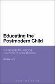 Educating the Postmodern Child (eBook, ePUB) Educating the Postmodern Child (eBook, ePUB)