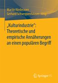 „Kulturindustrie&quote;: Theoretische und empirische Annäherungen an einen populären Begriff (eBook, PDF)