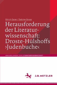Herausforderung der Literaturwissenschaft: Droste-Hülshoffs 'Judenbuche' (eBook, PDF) - Gaier, Ulrich; Gross, Sabine