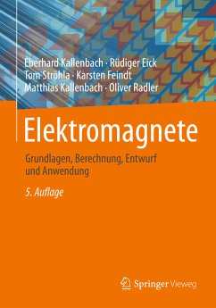 Elektromagnete (eBook, PDF) - Kallenbach, Eberhard; Eick, Rüdiger; Ströhla, Tom; Feindt, Karsten; Kallenbach, Matthias; Radler, Oliver