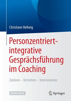 Personzentriert-integrative Gesprächsführung im Coaching (eBook, PDF) - Hellwig, Christiane