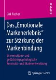 Das „Emotionale Markenerlebnis“ zur Stärkung der Markenbindung (eBook, PDF)