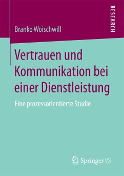 Vertrauen und Kommunikation bei einer Dienstleistung (eBook, PDF) - Woischwill, Branko