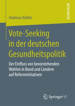 Vote-Seeking in der deutschen Gesundheitspolitik (eBook, PDF) - Köhler, Andreas