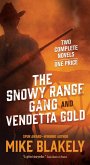 The Snowy Range Gang and Vendetta Gold (eBook, ePUB)