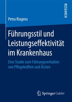 Führungsstil und Leistungseffektivität im Krankenhaus (eBook, PDF) - Rixgens, Petra