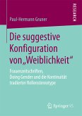 Die suggestive Konfiguration von „Weiblichkeit“ (eBook, PDF)