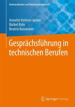 Gesprächsführung in technischen Berufen (eBook, PDF) - Verhein-Jarren, Annette; Bohr, Bärbel; Kossmann, Beatrix