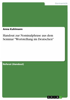Handout zur Nominalphrase aus dem Seminar &quote;Wortstellung im Deutschen&quote; (eBook, PDF)