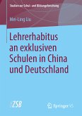 Lehrerhabitus an exklusiven Schulen in China und Deutschland (eBook, PDF)