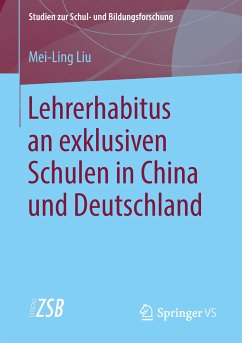 Lehrerhabitus an exklusiven Schulen in China und Deutschland (eBook, PDF) - Liu, Mei-Ling