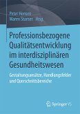 Professionsbezogene Qualitätsentwicklung im interdisziplinären Gesundheitswesen (eBook, PDF)