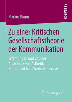 Zu einer Kritischen Gesellschaftstheorie der Kommunikation (eBook, PDF) - Baum, Markus