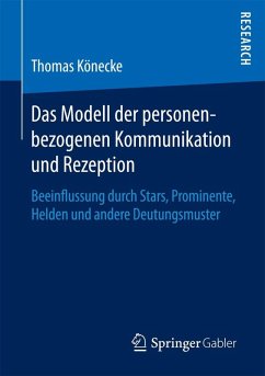 Das Modell der personenbezogenen Kommunikation und Rezeption (eBook, PDF) - Könecke, Thomas