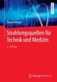 Strahlungsquellen für Technik und Medizin (eBook, PDF)