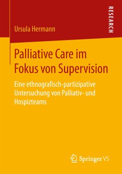 Palliative Care im Fokus von Supervision (eBook, PDF) - Hermann, Ursula