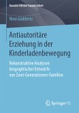 Antiautoritäre Erziehung in der Kinderladenbewegung (eBook, PDF)