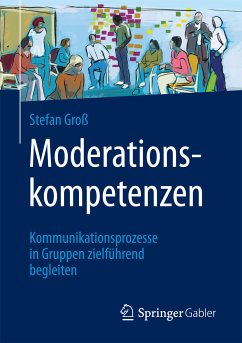 Moderationskompetenzen (eBook, PDF) - Groß, Stefan