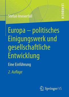 Europa - politisches Einigungswerk und gesellschaftliche Entwicklung (eBook, PDF) - Immerfall, Stefan