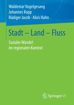 Stadt – Land – Fluss (eBook, PDF) - Vogelgesang, Waldemar; Kopp, Johannes; Jacob, Rüdiger; Hahn, Alois