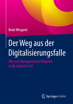 Der Weg aus der Digitalisierungsfalle (eBook, PDF) - Wiegand, Bodo