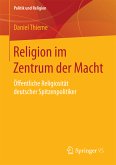 Religion im Zentrum der Macht (eBook, PDF)
