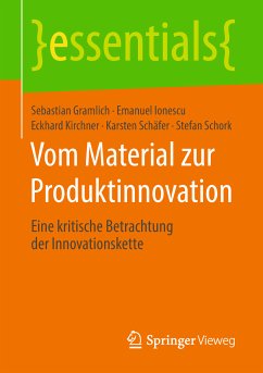 Vom Material zur Produktinnovation (eBook, PDF) - Gramlich, Sebastian; Ionescu, Emanuel; Kirchner, Eckhard; Schäfer, Karsten; Schork, Stefan